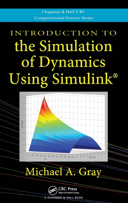 Introduction to the Simulation of Dynamics Using Simulink