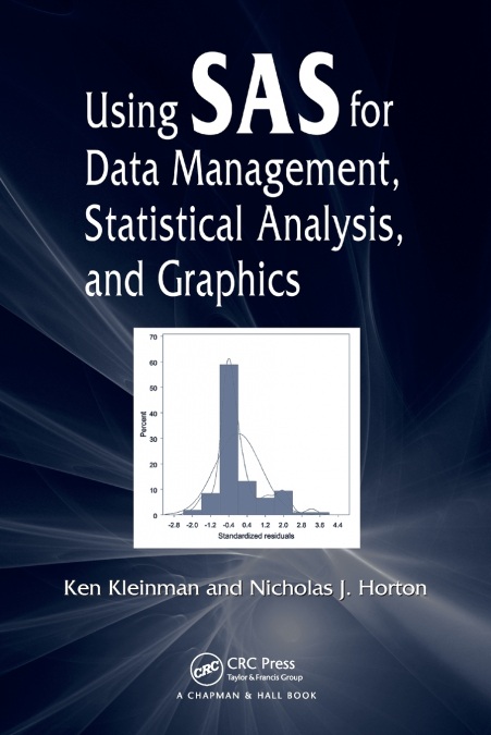Using SAS for Data Management, Statistical Analysis, and Graphics