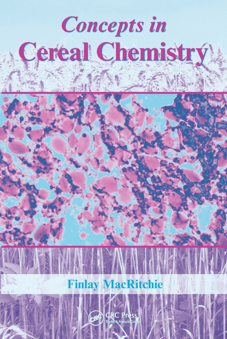 Concepts in Cereal Chemistry