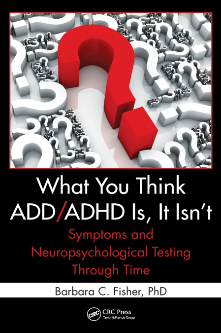 What You Think ADD/ADHD Is, It Isn’t