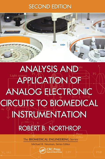 Analysis and Application of Analog Electronic Circuits to Biomedical Instrumentation