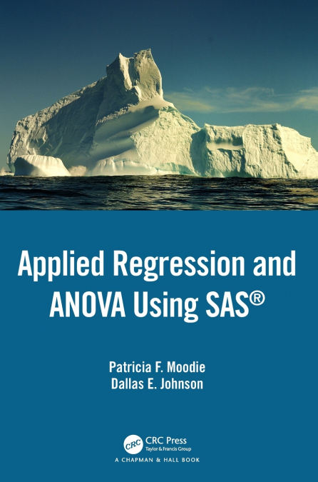 Applied Regression and ANOVA Using SAS