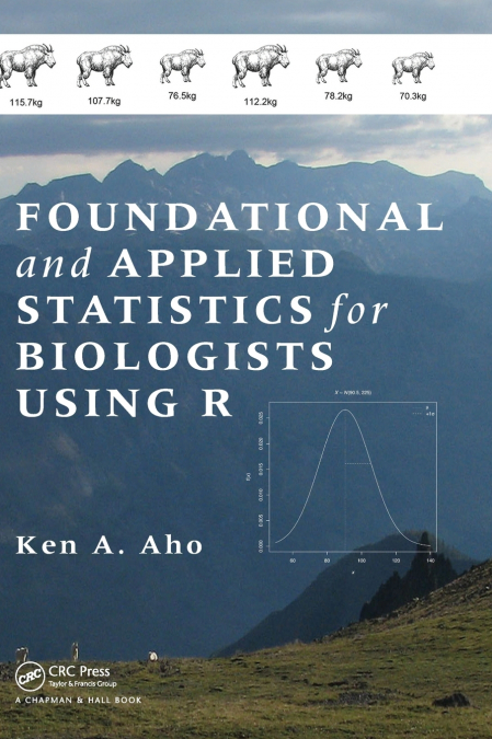 Foundational and Applied Statistics for Biologists Using R