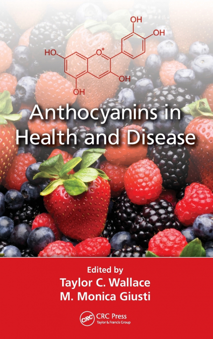 Anthocyanins in Health and Disease