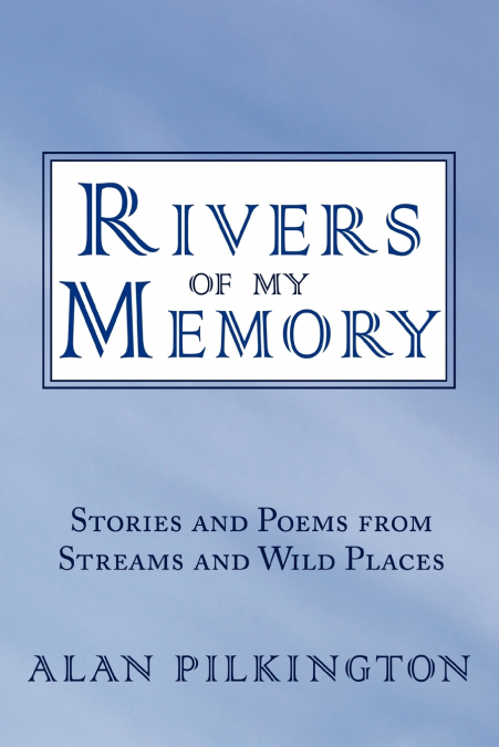 Rivers of My Memory