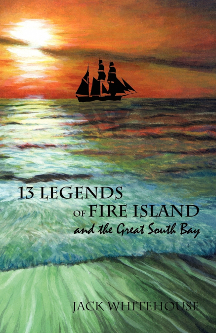 13 Legends of Fire Island