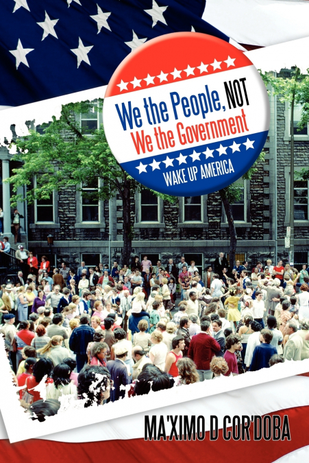 We the People, Not We the Government