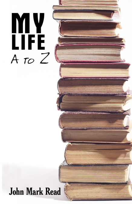 My Life - A to Z