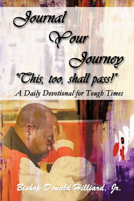 Journal Your Journey 'This, too, shall pass!'