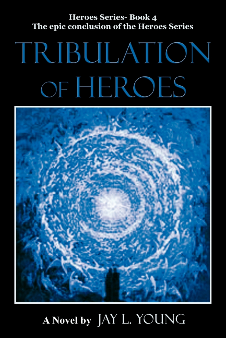 Tribulation of Heroes