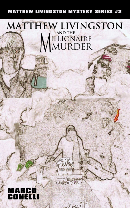 Matthew Livingston and the Millionaire Murder