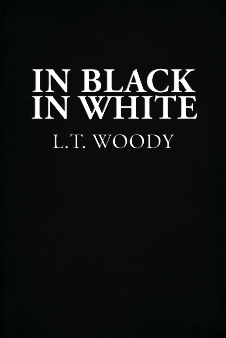 IN BLACK IN WHITE