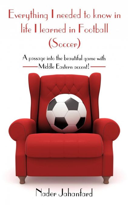 Everything I needed to know in life I learned in Football (Soccer)