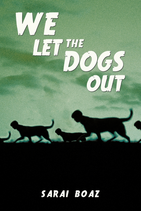 We Let the Dogs Out