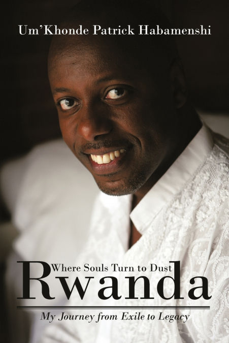 Rwanda, Where Souls Turn to Dust