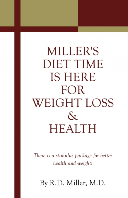 MILLER’S DIET TIME IS HERE FOR WEIGHT LOSS & HEALTH