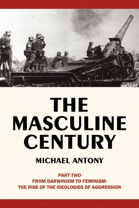 The Masculine Century, Part 2