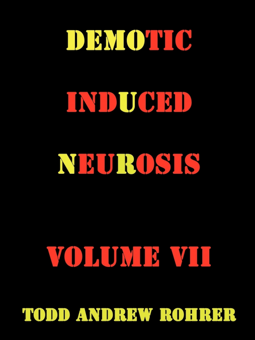 Demotic Induced Neurosis