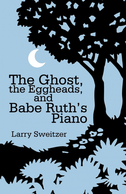 The Ghost, the Eggheads, and Babe Ruth’s Piano