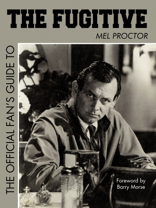 The Official Fan’s Guide to the Fugitive the Official Fan’s Guide to the Fugitive