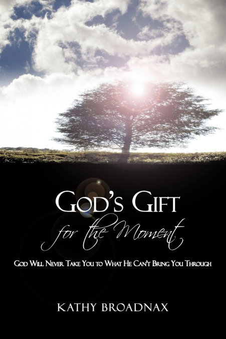 God’s Gift For the Moment