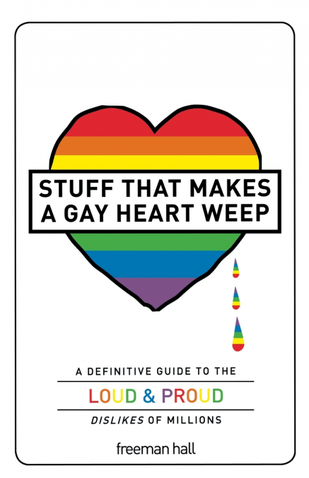 Stuff That Makes a Gay Heart Weep