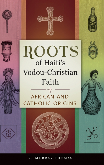 Roots of Haiti’s Vodou-Christian Faith