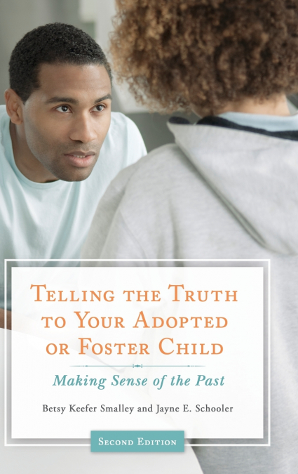 Telling the Truth to Your Adopted or Foster Child