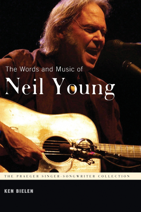 Words and Music of Neil Young, The