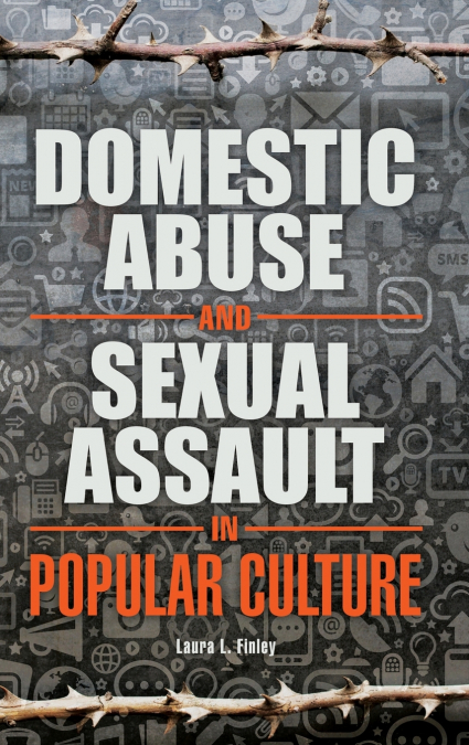 Domestic Abuse and Sexual Assault in Popular Culture