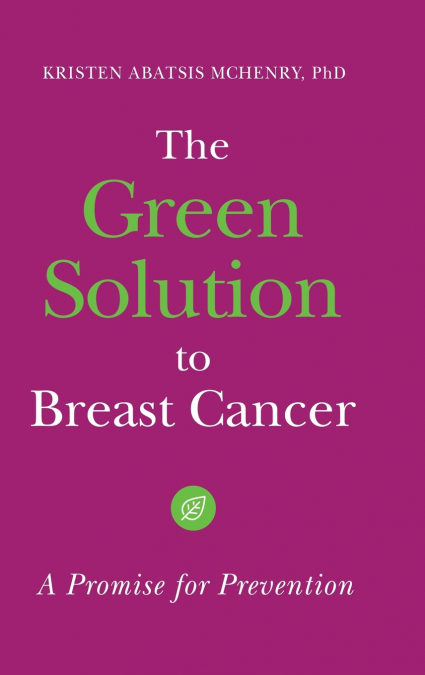 The Green Solution to Breast Cancer