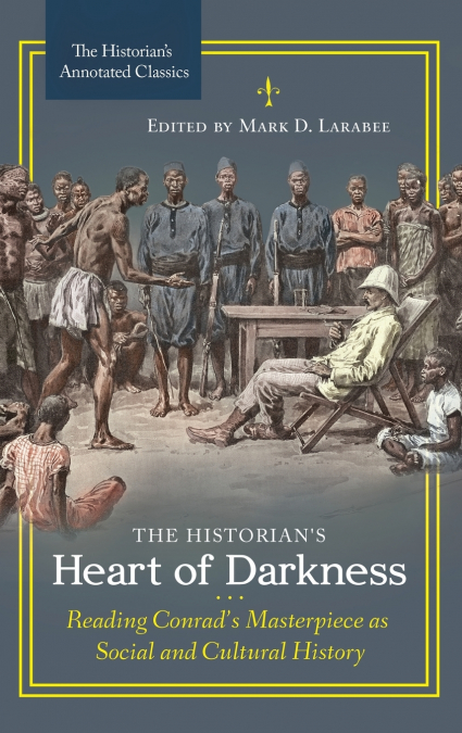 The Historian’s Heart of Darkness