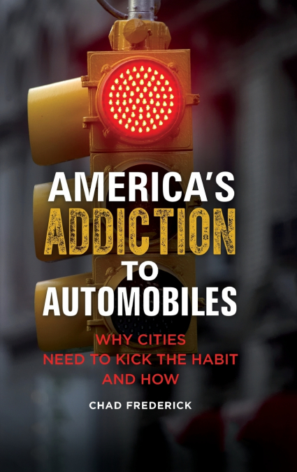 America’s Addiction to Automobiles