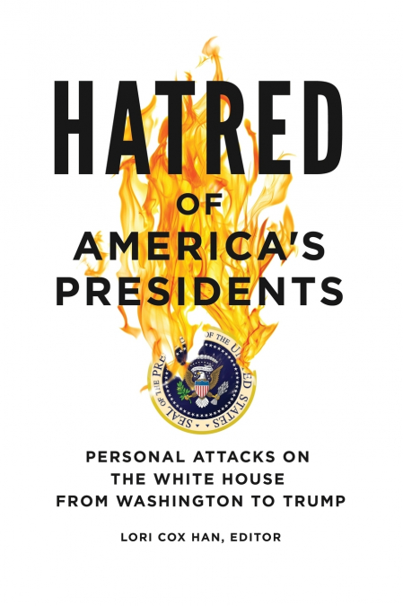 Hatred of America’s Presidents