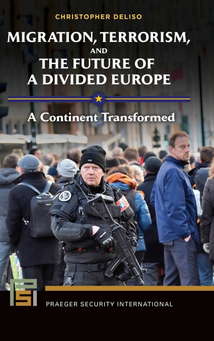 Migration, Terrorism, and the Future of a Divided Europe