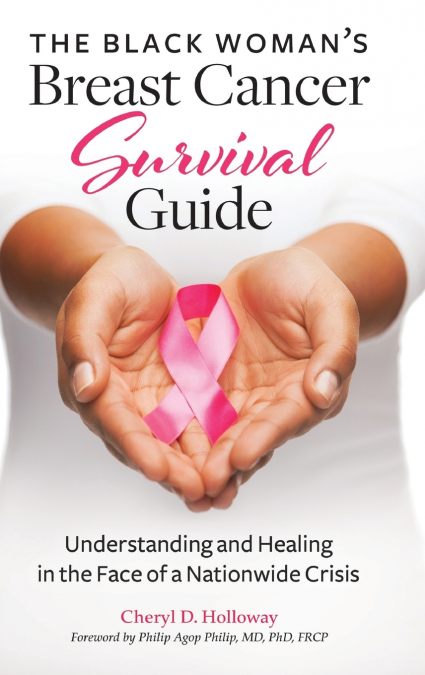 The Black Woman’s Breast Cancer Survival Guide