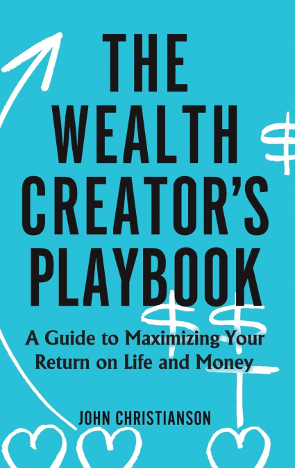 The Wealth Creator’s Playbook