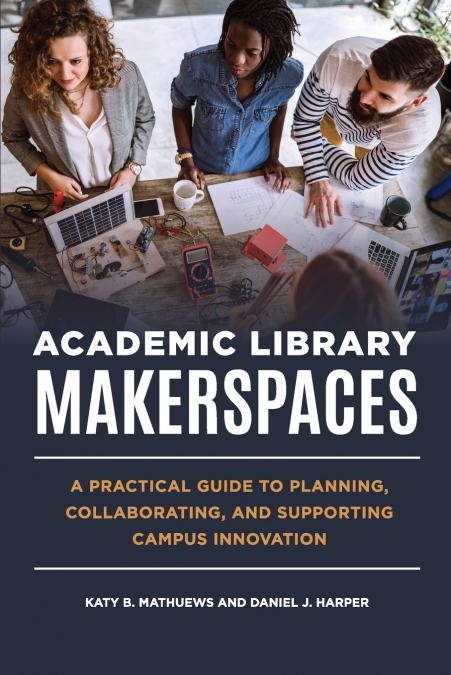 Academic Library Makerspaces