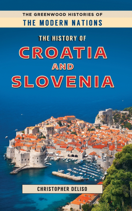 The History of Croatia and Slovenia