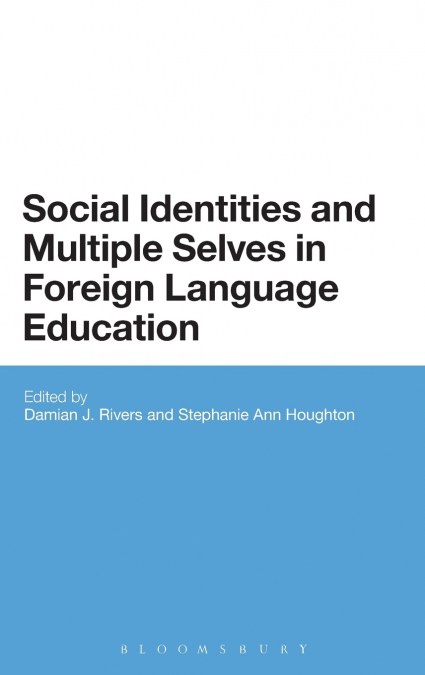 Social Identities and Multiple Selves in Foreign Language Education