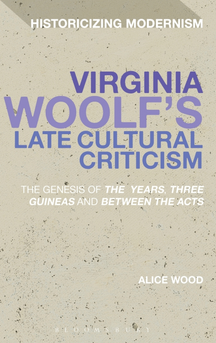 Virginia Woolf’s Late Cultural Criticism