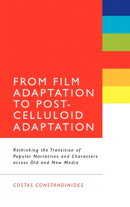 From Film Adaptation to Post-Celluloid Adaptation
