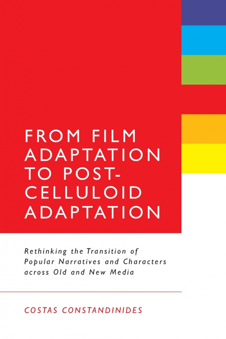 From Film Adaptation to Post-Celluloid Adaptation
