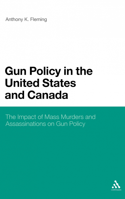 Gun Policy in the United States and Canada