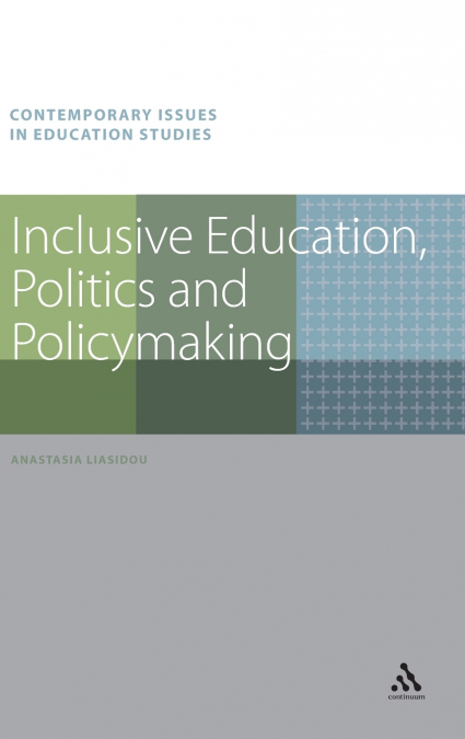 Inclusive Education, Politics and Policymaking