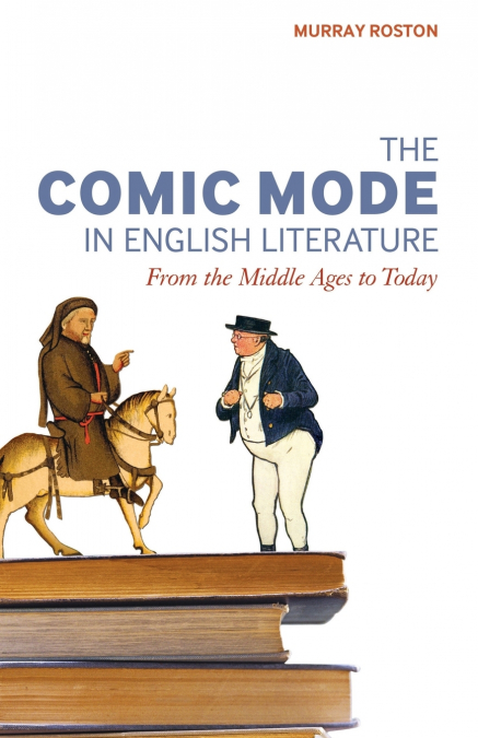The Comic Mode in English Literature
