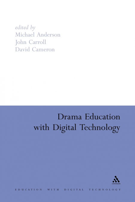 Drama Education with Digital Technology