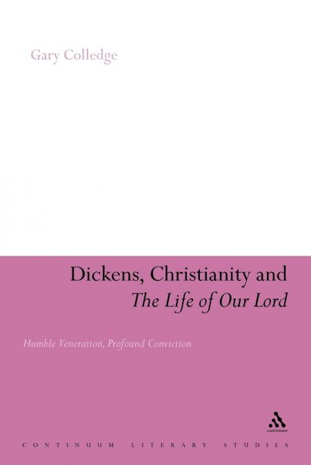 Dickens, Christianity and ’The Life of Our Lord’