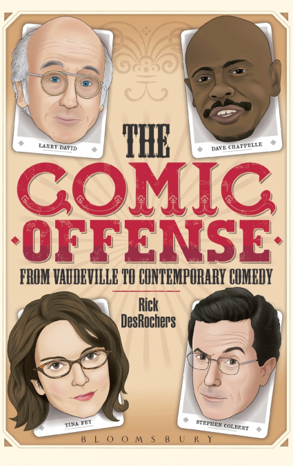 The Comic Offense from Vaudeville to Contemporary Comedy