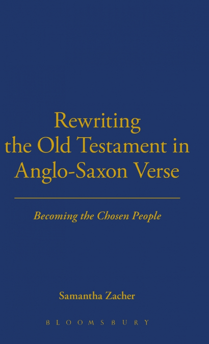 Rewriting the Old Testament in Anglo-Saxon Verse